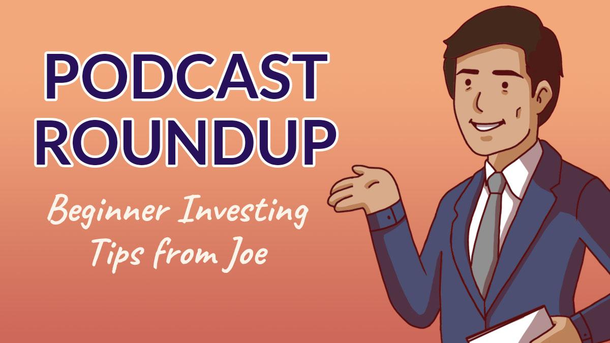 Podcast Roundup: Beginner Investor Tips (Episode 5)